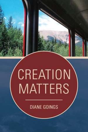 Creation Matters de Diane Goings