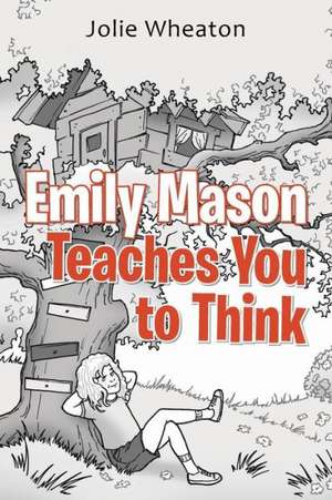 Emily Mason Teaches You to Think de Jolie Wheaton