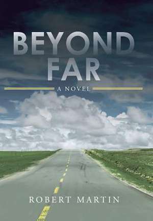 Beyond Far de Robert Martin