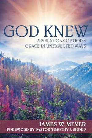 God Knew de James W. Meyer