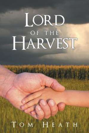 Lord of the Harvest de Tom Heath