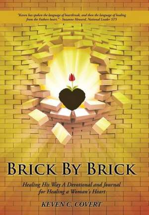 Brick by Brick de Keven C. Covert