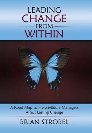 Leading Change from Within de Brian Strobel