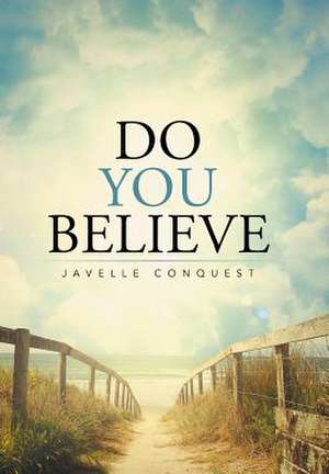 Do You Believe de Javelle Conquest