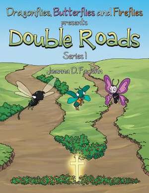 Double Roads: Series 1 de Joanna D. Fajohn