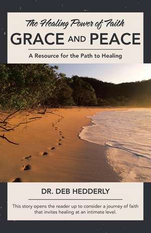 Grace and Peace de Dr Deb Hedderly