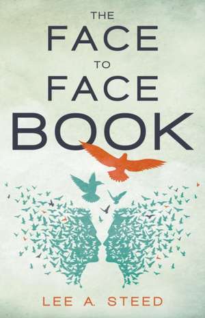 The Face to Face Book de Lee a. Steed