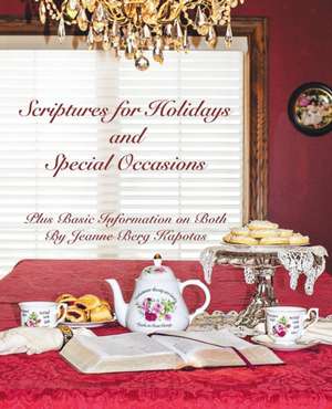 Scriptures for Holidays and Special Occasions de Jeanne Berg Kapotas