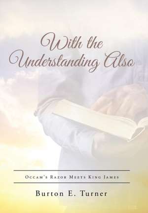 With the Understanding Also de Burton E. Turner