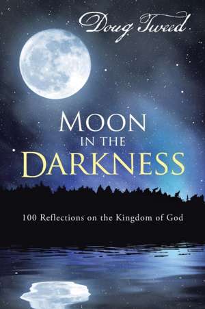 Moon in the Darkness de Doug Tweed