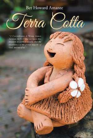 Terra Cotta de Bet Howard Amante