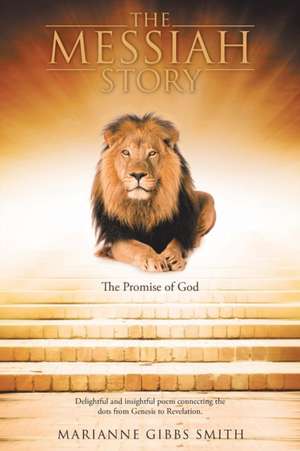 The Messiah Story de Marianne Gibbs Smith