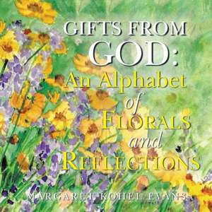 Gifts from God de Margaret Kohel Evans