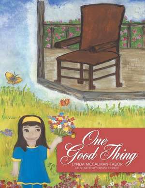 One Good Thing de Lynda McCalman-Tabor