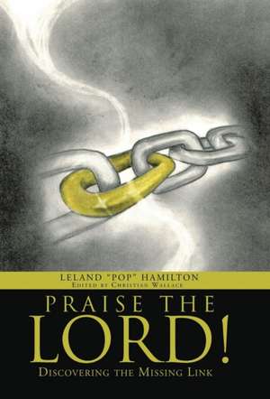 Praise the Lord! de Leland Pop Hamilton
