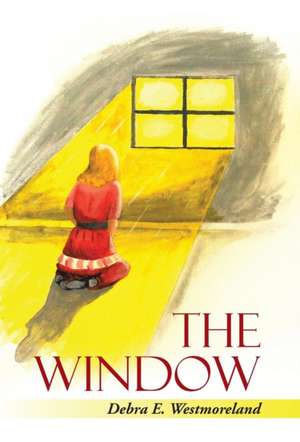 The Window de Debra E. Westmoreland