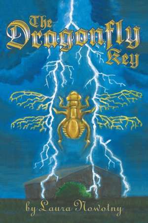 The Dragonfly Key de Laura Nowotny