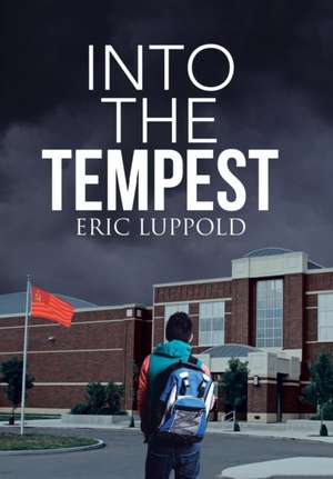Into the Tempest de Eric Luppold