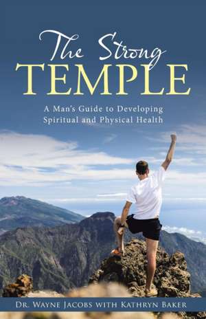 The Strong Temple de Dr Wayne Jacobs