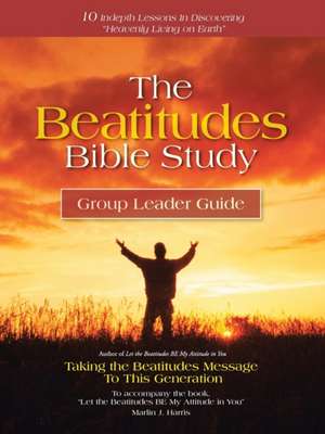 The Beatitudes Bible Study de Marlin J. Harris