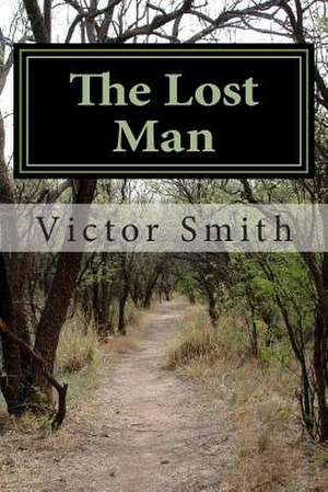 The Lost Man de Victor B. Smith