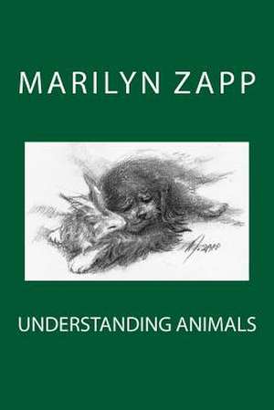 Understanding Animals de Marilyn Zapp