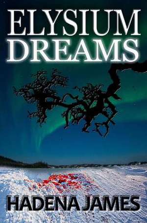 Elysium Dreams de Hadena James