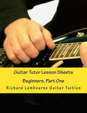 Guitar Tutor Lesson Sheets de Richard Lambourne