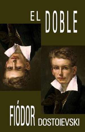 El Doble de Fiodor Dostoievski