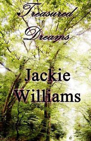 Treasured Dreams de Jackie Williams