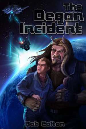 The Degan Incident de Rob Colton