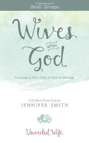 Wives After God de Jennifer Smith