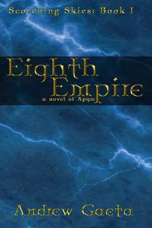 Eighth Empire de Andrew Gaeta