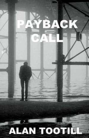 Payback Call de Alan Tootill