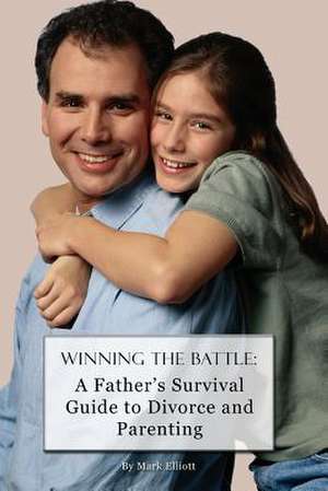 Winning the Battle de Mark Elliott