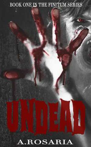 Undead de A. Rosaria