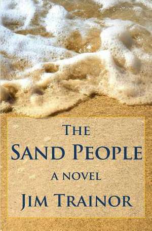 The Sand People de Jim Trainor