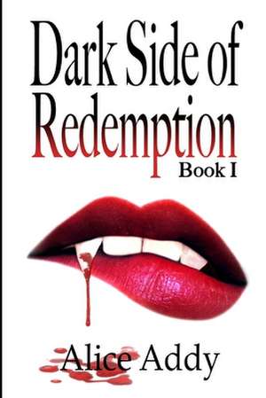 Dark Side of Redemption de Alice Addy