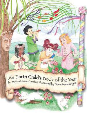 An Earth Child's Book of the Year de Marian Louise Camden