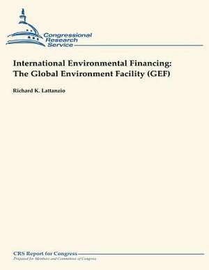 International Environmental Financing de Richard K. Lattanzio