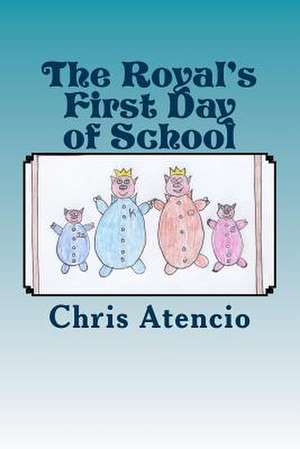 The Royal's First Day of School de Chris Atencio