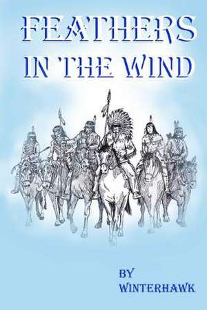 Feathers in the Wind de Winterhawk