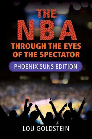 The NBA Through the Eyes of the Spectator de Lou Goldstein