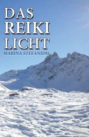 Das Reiki Licht de Marina Stefanidis