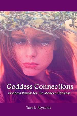 Goddess Connections de Tara L. Reynolds