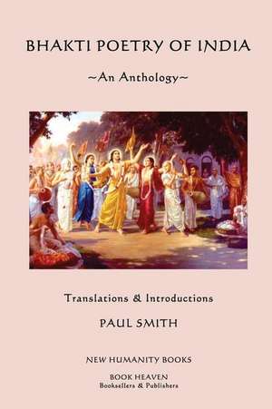 Bhakti Poetry of India de Paul Smith