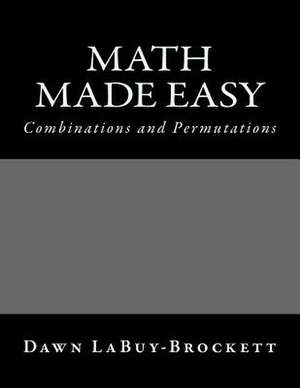 Math Made Easy de Dawn Labuy-Brockett