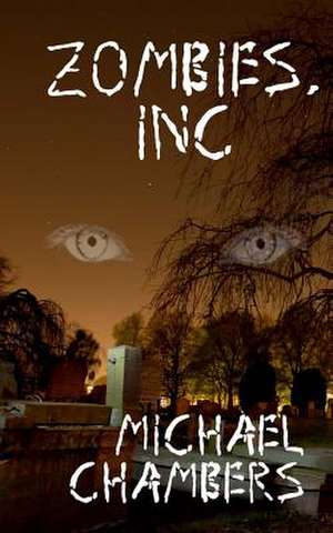 Zombies, Inc de Michael Chambers