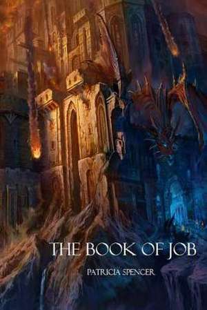 The Book of Job de Patricia M. Spencer