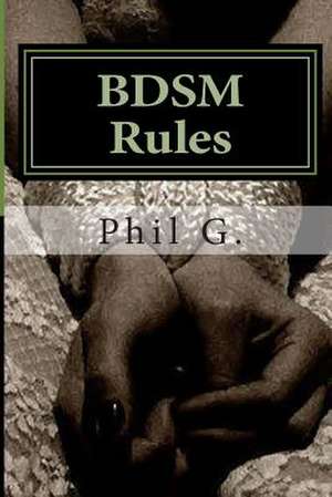 Bdsm Rules de Phil G